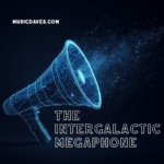 The Intergalactic Megaphone